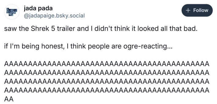 Shrek 5 reaction meme. Text reads, "saw the Shrek 5 trailer and I didn't think it looked all that bad. if I'm being honest, I think people are ogre-reacting... (scream AAAs)"