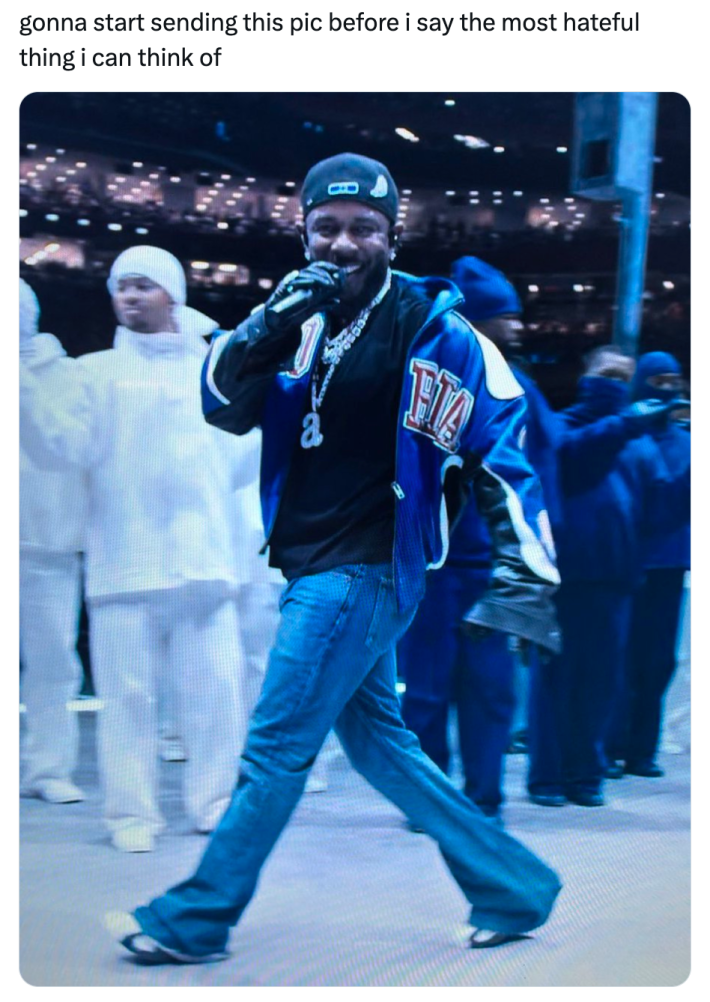 Super bowl meme, text reads, "gonna start sending this pic before i say the most hateful thing i can think of" with a photo of Kendrick Lamar strutting at the halftime show.