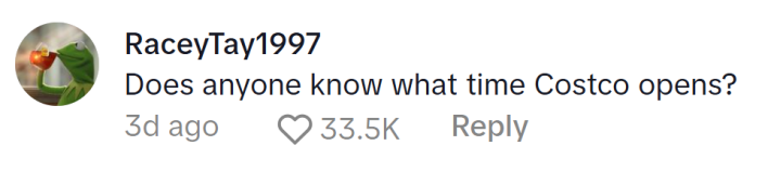 Target TikTok ratioed, comment reads, "Does anyone know what time Costco opens?"