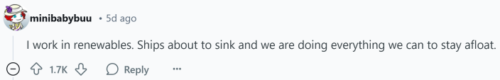 Response to Reddit post asking how the Trump presidency affected them. Text reads, "I work in renewables. Ships about to sink and we are doing everything we can to stay afloat."