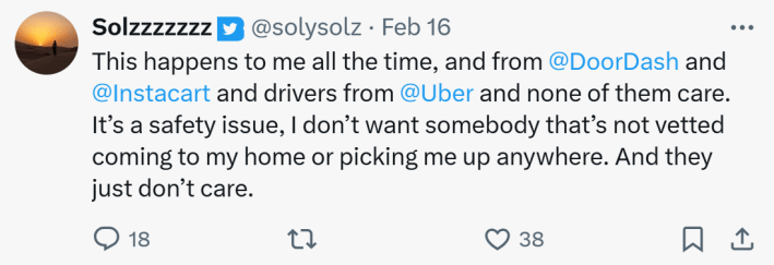 Tweet responding to story of unvetted substitute delivery drivers, text reads, "This happens to me all the time, and from @DoorDash and @Instacart and drivers from @Uber and none of them care. It’s a safety issue, I don’t want somebody that’s not vetted coming to my home or picking me up anywhere. And they just don’t care."