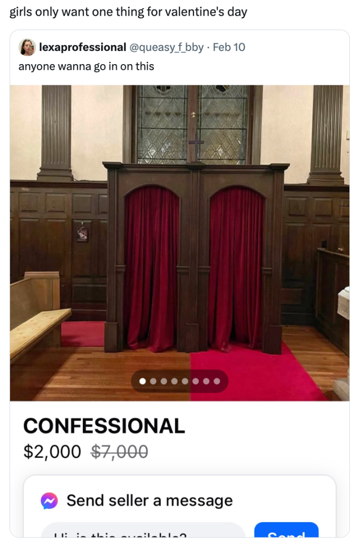Valentine's Day meme, text reads, "girls only want one thing for valentine's day" with a photo of a confessional for sale on Facebook Marketplace, discounted from $7k to $2k.