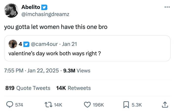 Valentine's Day meme, text reads, "valentine’s day work both ways right ?" with the response "you gotta let women have this one bro"