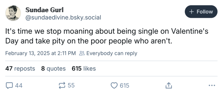 Valentine's Day meme, text reads, "It's time we stop moaning about being single on Valentine's Day and take pity on the poor people who aren't."