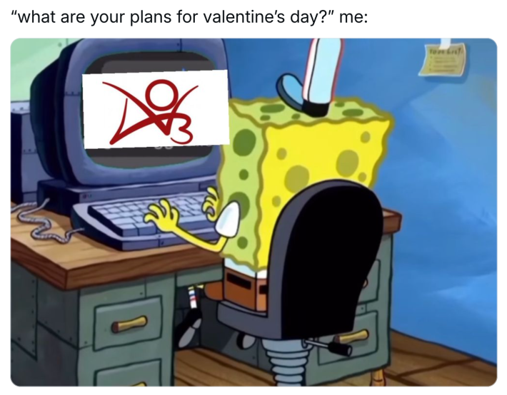 Valentine's Day meme, text reads, "'what are your plans for valentine’s day?' me:" with a screencap of Sponge Bob on a computer with the Ao3 logo on its screen.