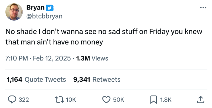 Valentine's Day meme, text reads, "No shade I don’t wanna see no sad stuff on Friday you knew that man ain’t have no money"