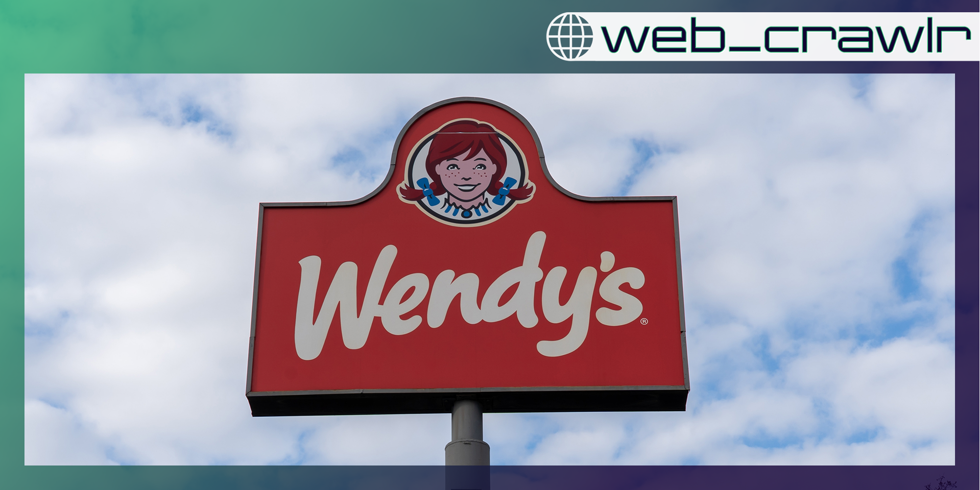 A Wendy's sign. The Daily Dot newsletter web_crawlr logo is in the top right corner.