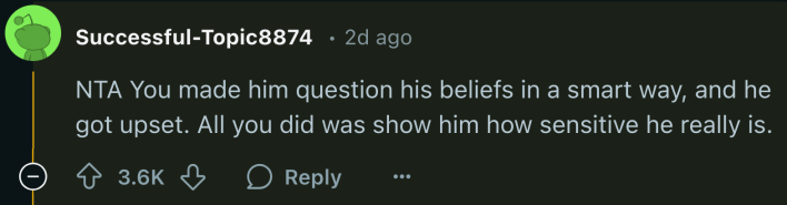 AITA woke chili reaction, text reads, "NTA You made him question his beliefs in a smart way, and he got upset. All you did was show him how sensitive he really is."