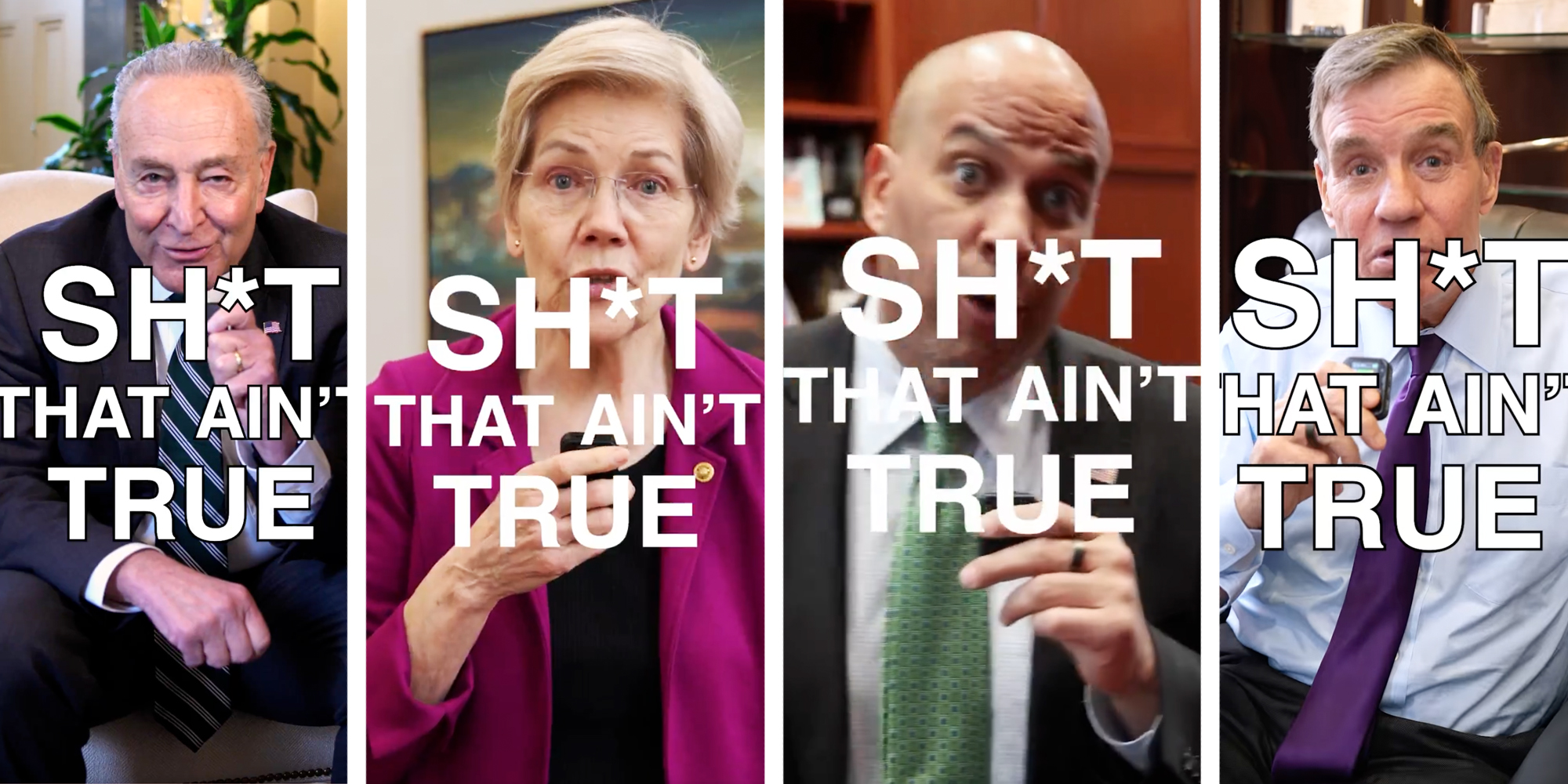 Chuck Schumer, Elizabeth Warren, Cory Booker, Mark Warner all talking into microphones with text "sh*t that ain't true"