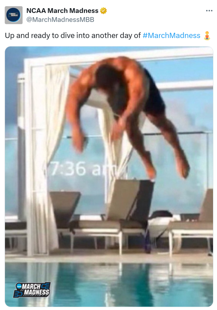Saratoga water meme from the NCAA March Madness account, text reads, "Up and ready to dive into another day of #MarchMadness (yoga emoji)" with a screenshot of Anthony Hall jumping in a pool with a 7:36am time stamp.