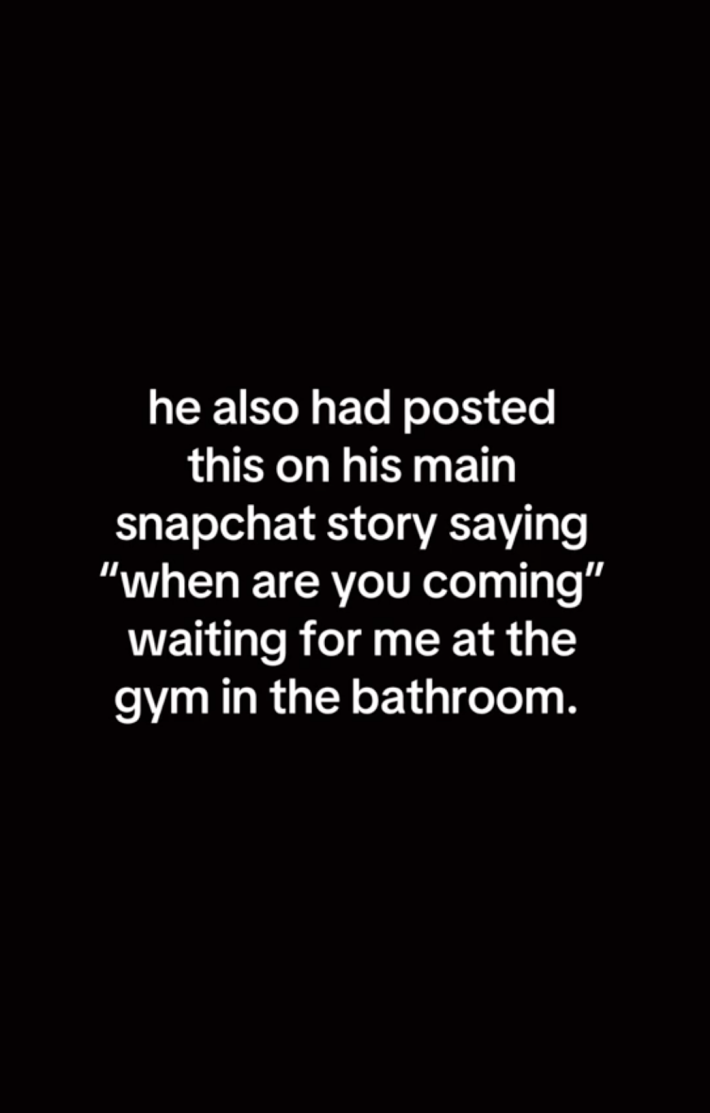 A Snapchap share of audio of a man asking when are you coming waiting for a woman in her own gym's bathroom