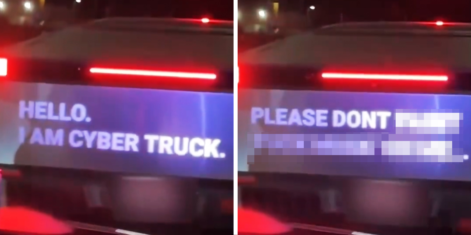 Tesla cyber truck with back banner text "hello. i am cyber truck."(l), Message continues "please don't *redacted*"(r)