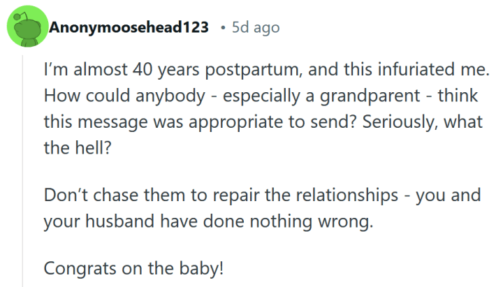 Reddit comment reading "I’m almost 40 years postpartum, and this infuriated me. How could anybody - especially a grandparent - think this message was appropriate to send? Seriously, what the hell? Don’t chase them to repair the relationships - you and your husband have done nothing wrong. Congrats on the baby!"