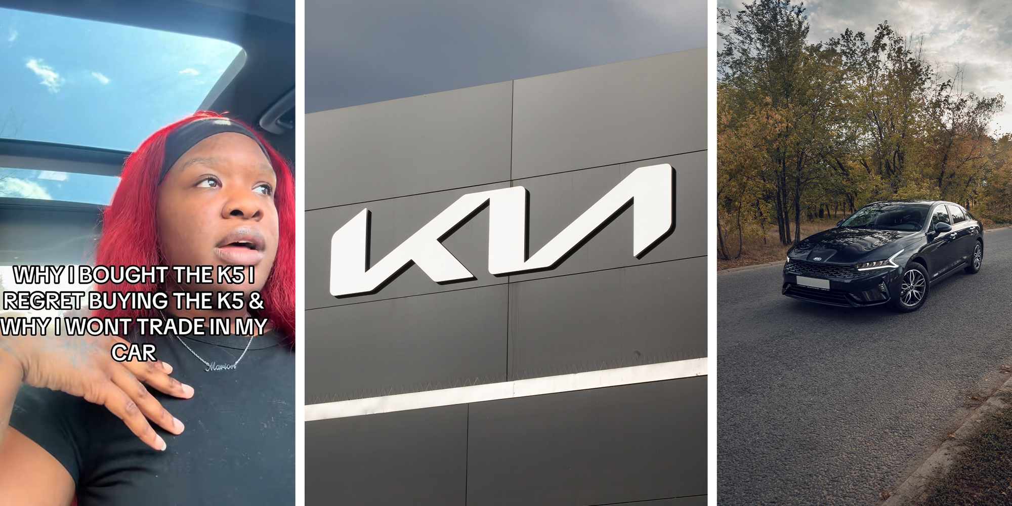 woman shares reason why she regrets buying Kia k5(l) Kia Dealer Sign(c) Black Kia k5(r)