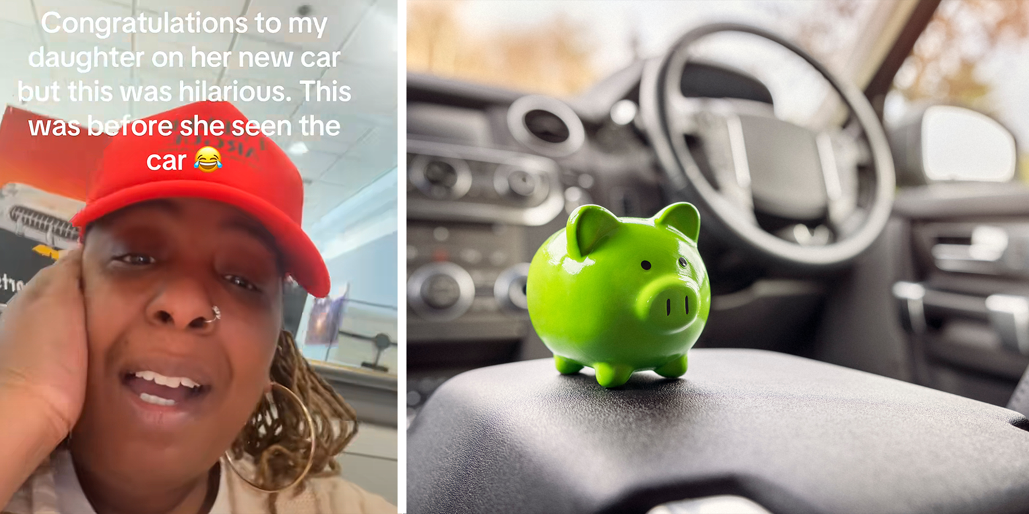 2 image split. Woman with overlaying text that reads: "Congratulations to my daughter on her new car but this was hilarious. This was before she seen the car (crying laughing emoji)" on left. Interior of car with piggy bank inside on right.
