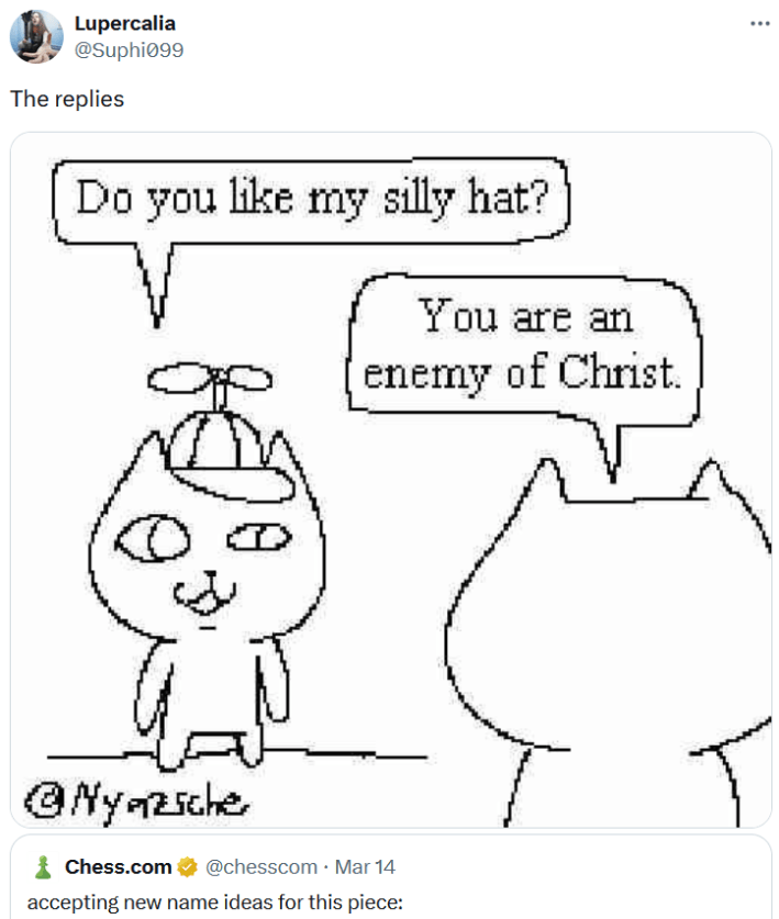 Comic with one cat saying "Do you like my silly hat?" to another who replies "You are an enemy of Christ."