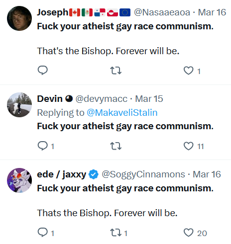 Three tweets in a row that say "Fuck your atheist gay race communism."