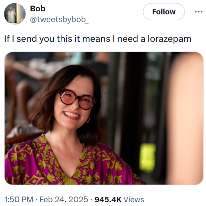 White Lotus Parker Posey meme reading "If I send you this it means I need a lorazepam."