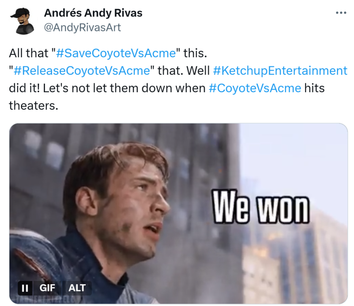 Tweet that reads, "All that "#SaveCoyoteVsAcme" this. "#ReleaseCoyoteVsAcme" that. Well #KetchupEntertainment did it! Let's not let them down when #CoyoteVsAcme hits theaters."