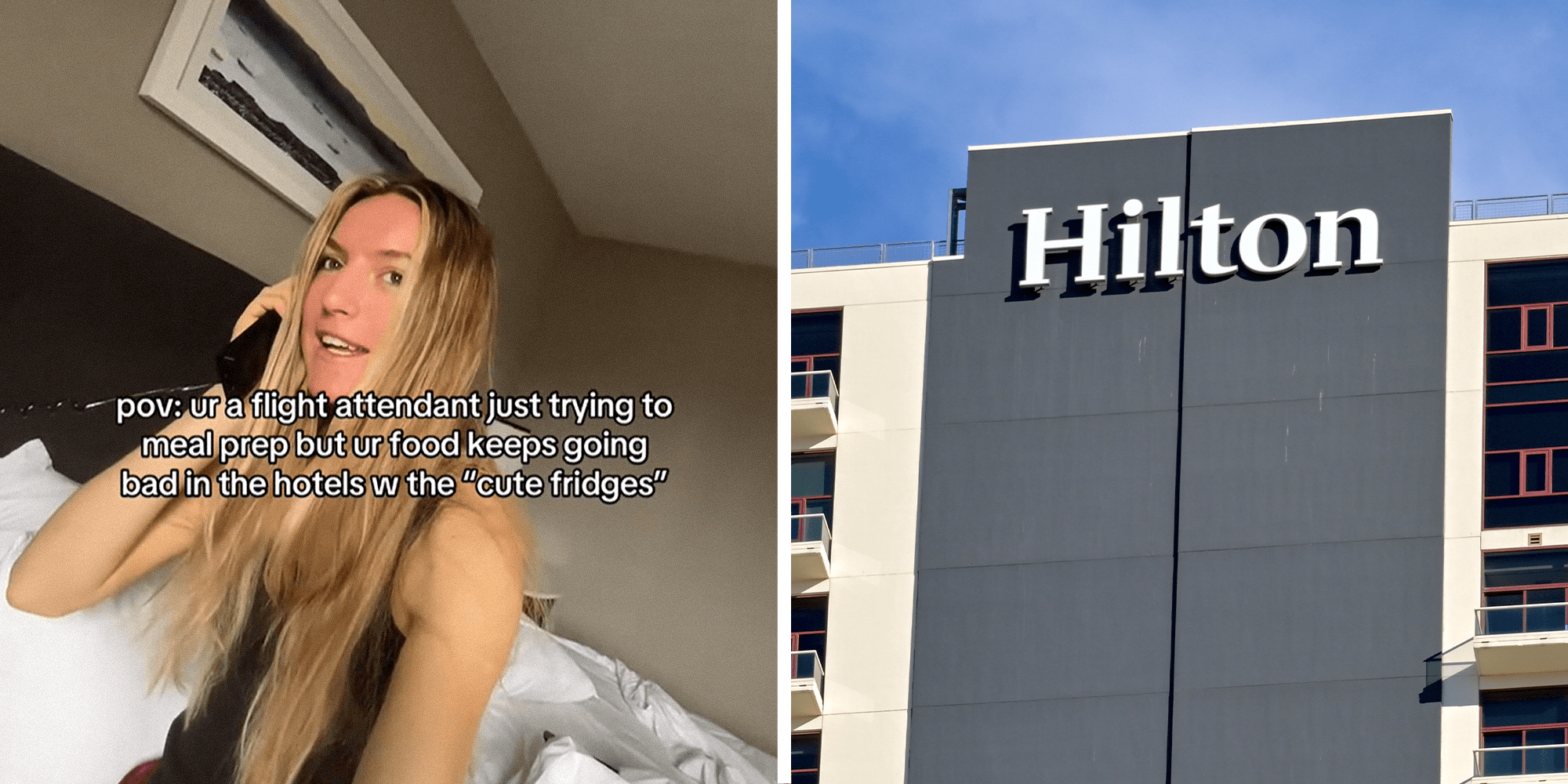 2 image split. Woman in hotel on hotel phone with overlayed text that reads: "pov: you're a flight attendant just trying to meal prep but your food keeps going bad in the hotels with the 'cute fridges'" on left. Hilton Hotel building on right.