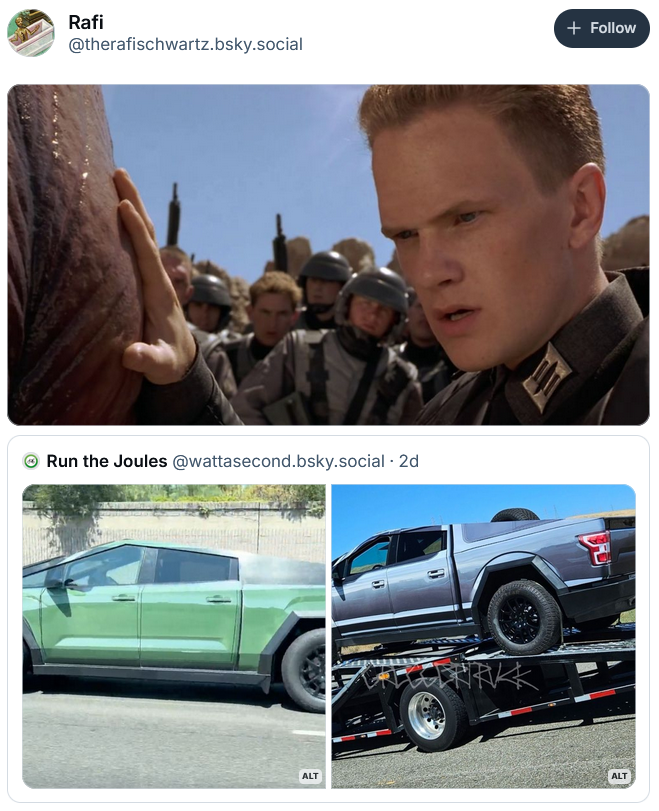 Quote tweet of disguised Cybertrucks with a Starship Troopers screenshot of the character saying "it's afraid."