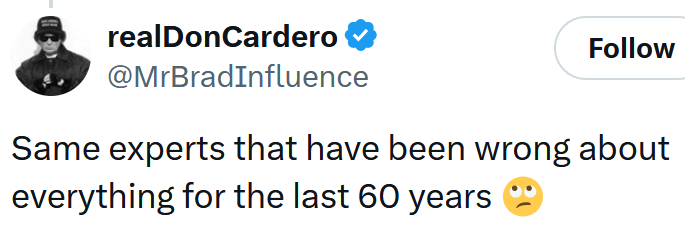 Tweet reading "Same experts that have been wrong about everything for the last 60 years"