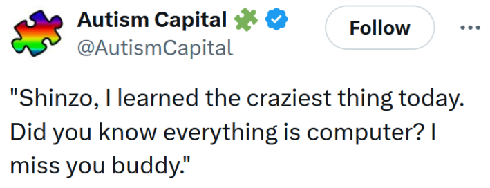 Tweet reading "Shinzo, I learned the craziest thing today. Did you know everything is computer? I miss you buddy."