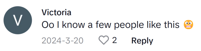 TikTok comment, text reads, "Oo I know a few people like this"