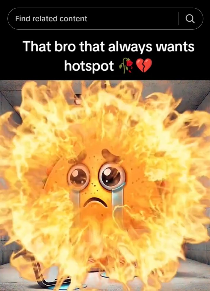 that bro that always wants hotspot taco meme