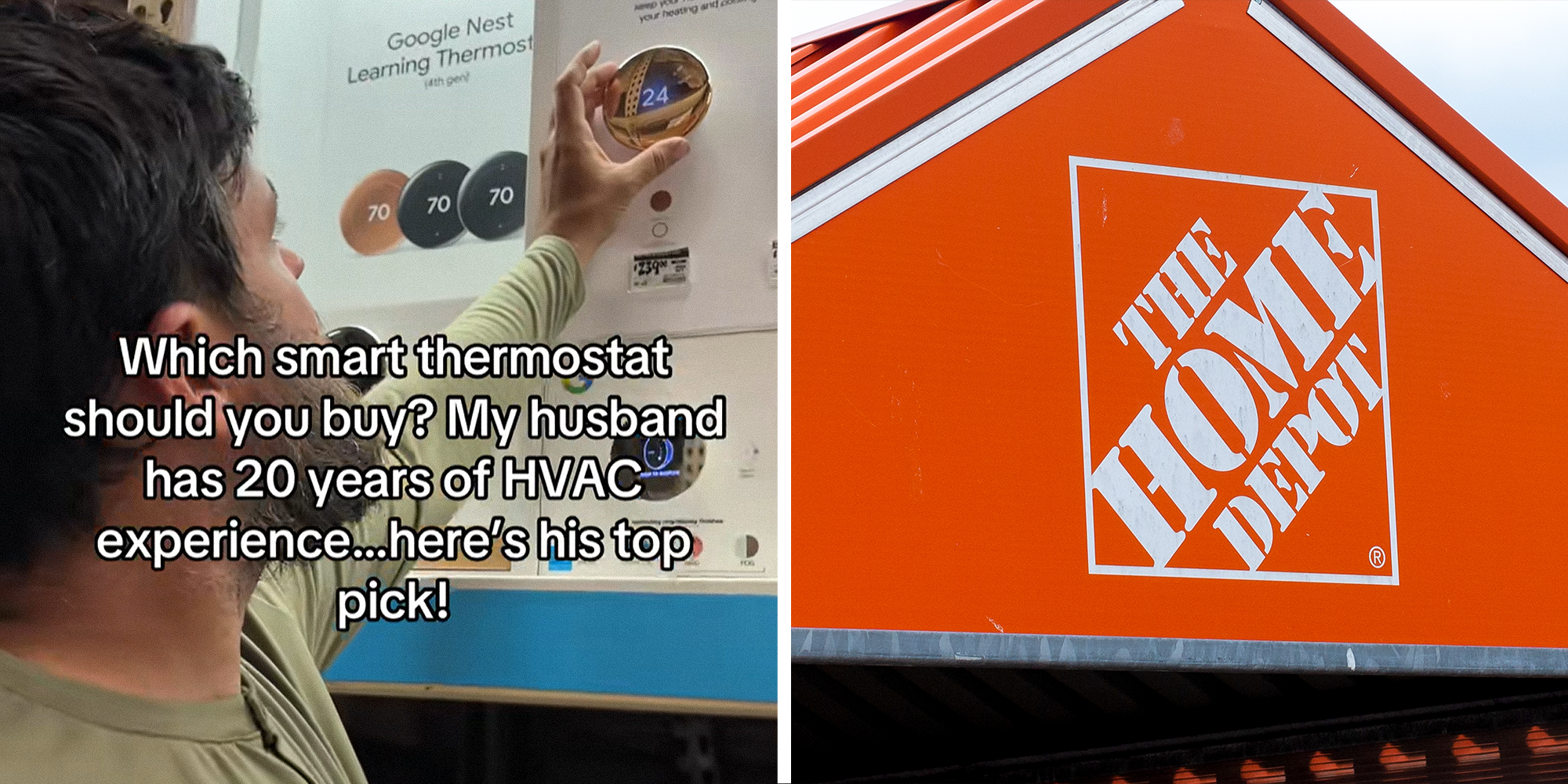 2 image split. Man testing thermostat at Home Depot with overlayed text that reads: "Which smart thermostat should you buy? My husband has 20 years of H.V.A.C. experience...here's his top pick! on left. Home Depot on right.