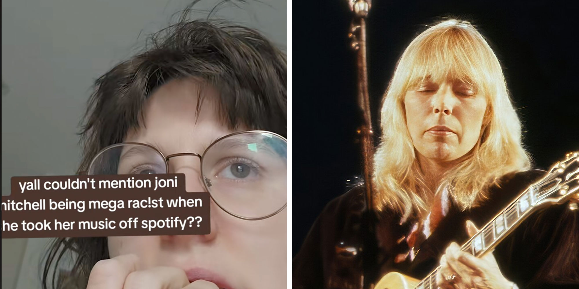 Screenshot of Tiktok user @gothwhereswaldo with the caption "yall couldn't mention joni mitchell being mega rac!st when she took her music off spotify??"; Photo of Joni Mitchell performing in 1983