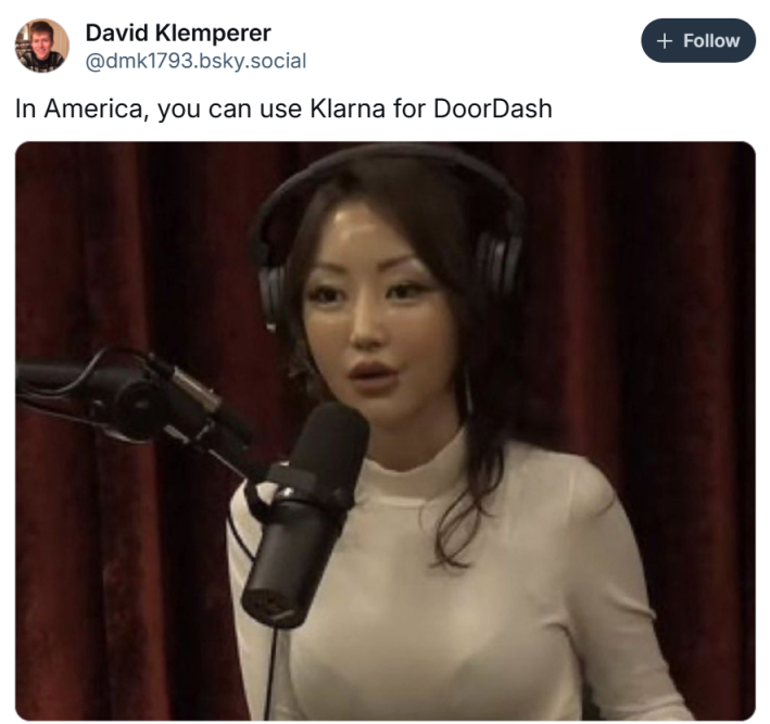 Klarna DoorDash debt meme, text reads, "In America, you can use Klarna for DoorDash" with a photo of an Asian woman at a microphone.