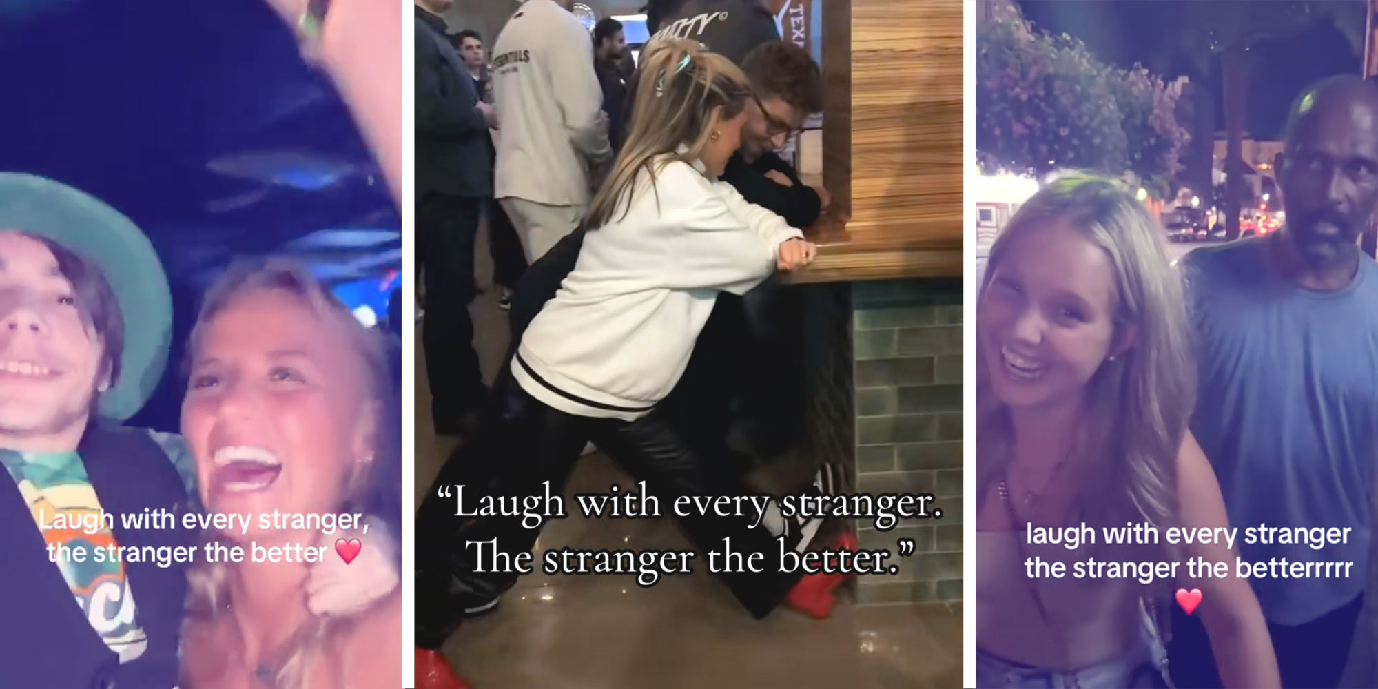 Screenshots of Tiktoks from users @hillzyeah, @adelinebrunini, and @heheheh331 with the captions "'Laugh with every stranger. The stranger the better'".