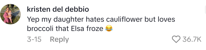 Mom lie that reads, "Yep my daughter hates cauliflower but loves broccoli that Elsa froze (cry laugh emoji)"