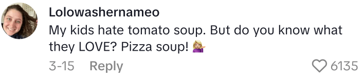 Mom lie that reads, "My kids hate tomato soup. But do you know what they LOVE? Pizza soup! (shrug emoji)"
