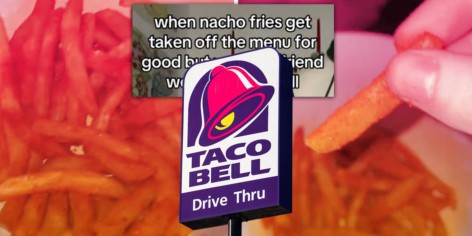 Screenshot from @coffey.pot's Tiktok of their homemade Taco Bell Nacho fries; a Tiktok caption partially cut off by a Taco Bell exterior sign: "when nacho fries get taken off the menu for good..."