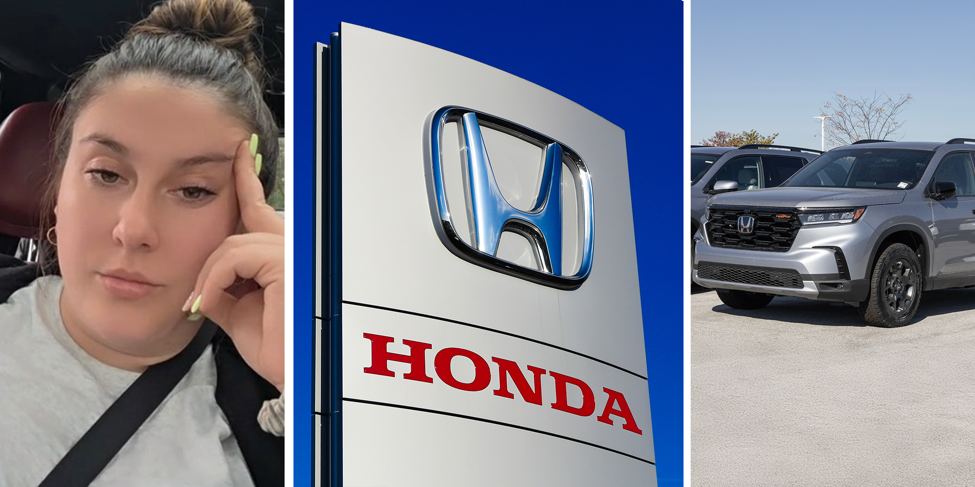 woman holding her head while looking disappointed(l) Honda Dealer Sign(c) Honda Pilot(r)