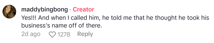 Response to TikTok about standing up a date, text reads, "Yes!!! And when I called him, he told me that he thought he took his business’s name off of there."