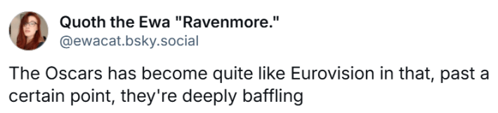 Oscars meme, text reads, "The Oscars has become quite like Eurovision in that, past a certain point, they're deeply baffling"