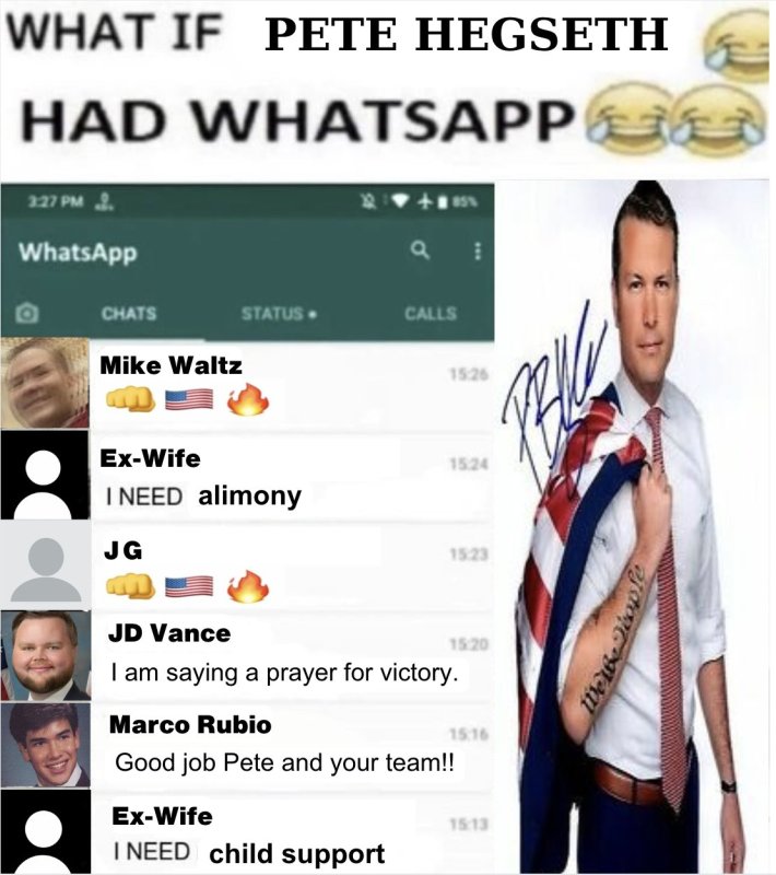 SignalGate meme, text reads, "What if Pete Hegeseth had WhatsApp"