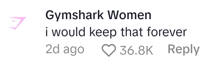 TikTok comment from Gymshark Women reads, "i would keep that forever"