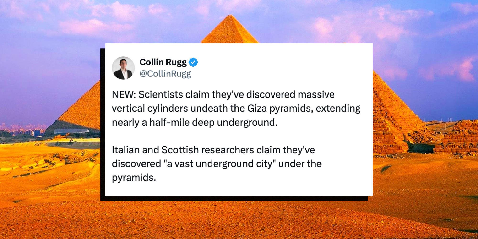 A tweet from Collin Rugg against a background of the Egyptian pyramids.