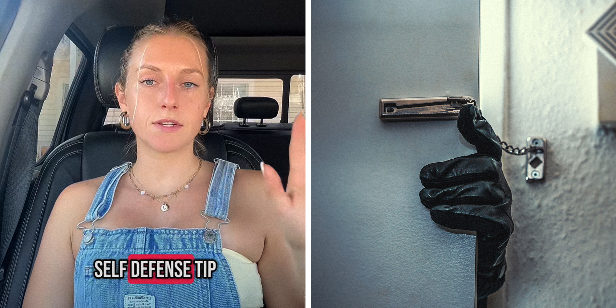 2 image split. Woman in car with overlayed text that reads: "Self defense tip" on left. Gloved hand intruding door of home on right.