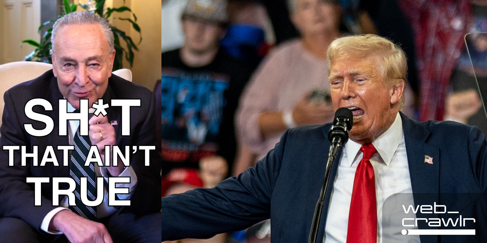 Chuck Schumer with the words 'Sh*t That Aint True' next to Donald Trump. The Daily Dot newsletter web_crawlr logo is in the bottom right corner.