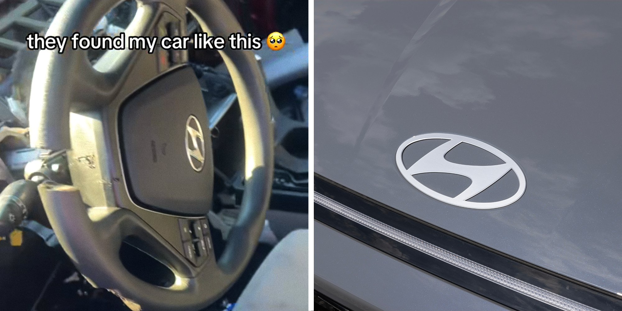 Split image. Interior of car, Hyundai steering wheel with text overlayed that reads: "they found my car like this (puppy dog face emoji)" on left. Hyundai logo on car on right.