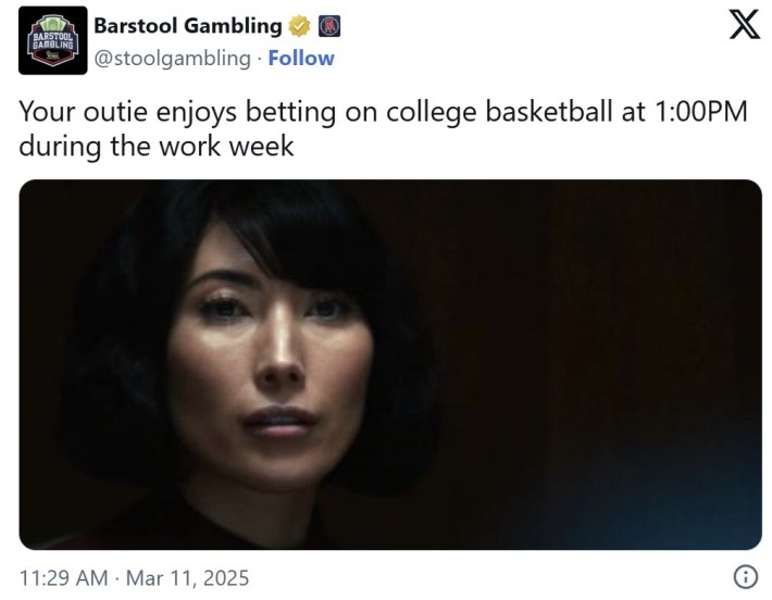 "Your outie enjoys betting on college basketball at 1:00PM during the work week"