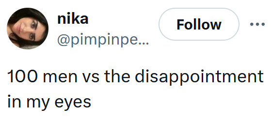 Tweet reading "100 men vs the disappointment in my eyes"