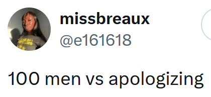 Tweet reading "100 men vs apologizing"