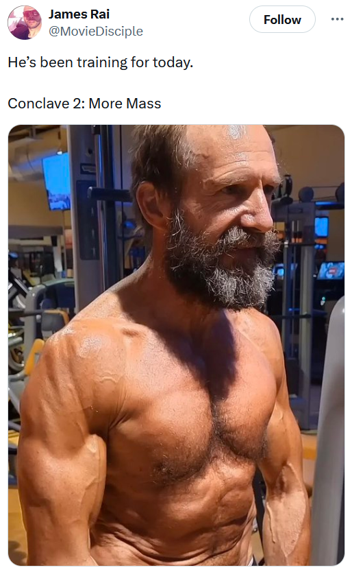 2025 Papal conclave tweet2025 Papal conclave tweet reading "He’s been training for today. Conclave 2: More Mass" with a photo of a jacked old man in a gym.