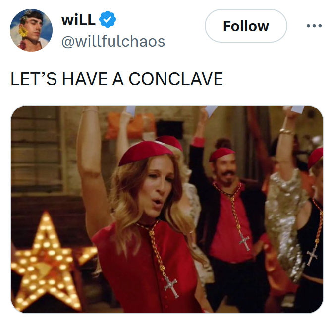 2025 Papal conclave tweet reading "LET'S HAVE A CONCLAVE" with an image of people dancing Photoshopped into Cardinal outfits.